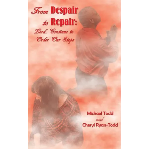 From Despair to Repair: Lord, Continue to Order Our Steps