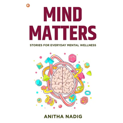 Mind Matters: Stories For Everyday Mental Wellness