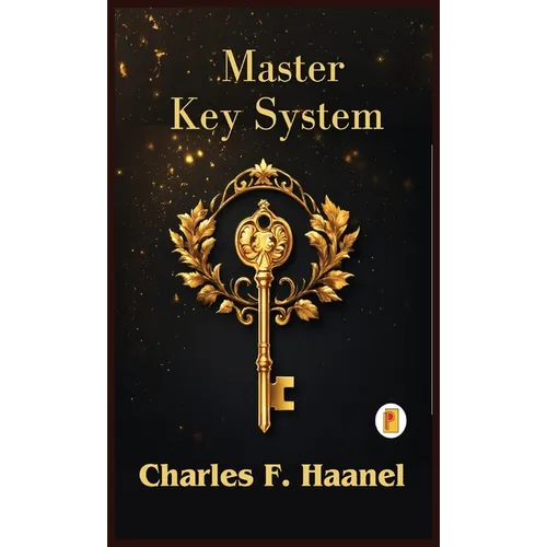 The Charles Haanel Master Key System