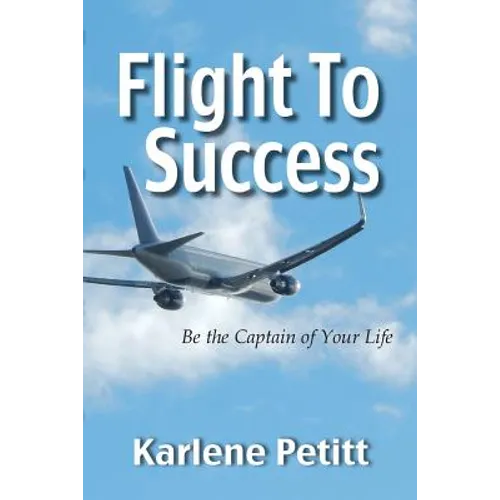 Flight To Success, Be the Captain of Your Life