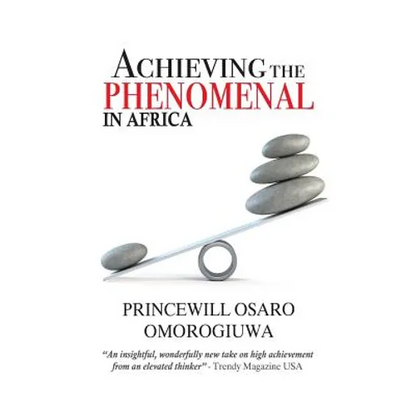 Achieving The Phenomenal In Africa - Paperback