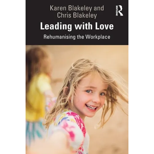 Leading with Love: Rehumanising the Workplace