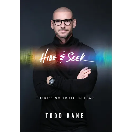 Hide & Seek: There's No Truth in Fear