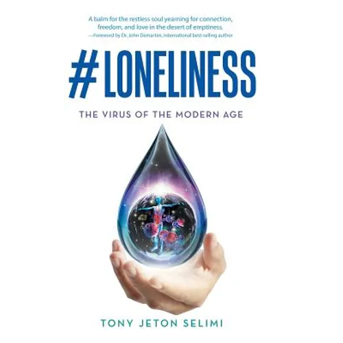 #Loneliness: The Virus of the Modern Age