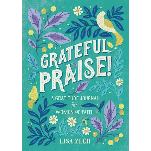 Grateful Praise!: A Gratitude Journal for Women of Faith