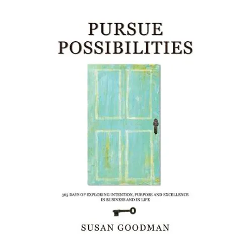 Pursue Possibilites