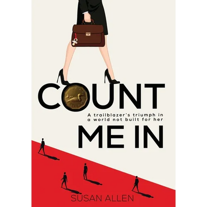 Count Me In: A trailblazer's triumph in a world not built for her - Hardcover