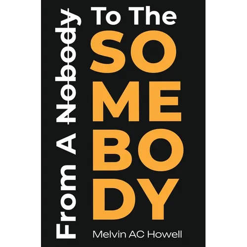 From A Nobody To The SOMEBODY