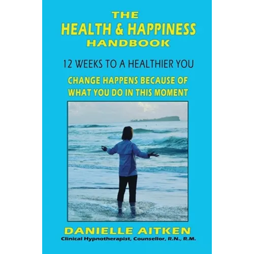The Health and Happiness Handbook