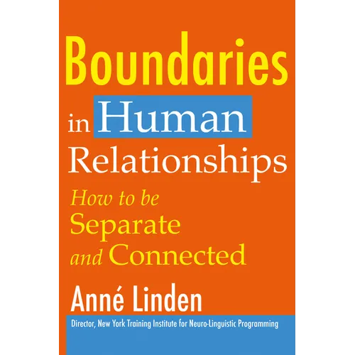 Boundaries in Human Relationships: How to Be Separate and Connected