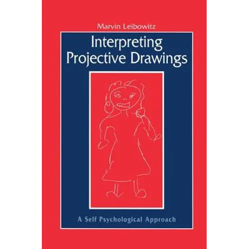 Interpreting Projective Drawings: A Self-Psychological Approach