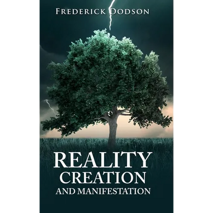 Reality Creation and Manifestation