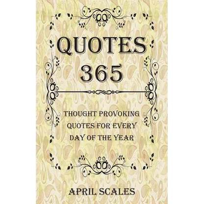 Quotes 365: Thought Provoking Quotes for Every Day of the Year