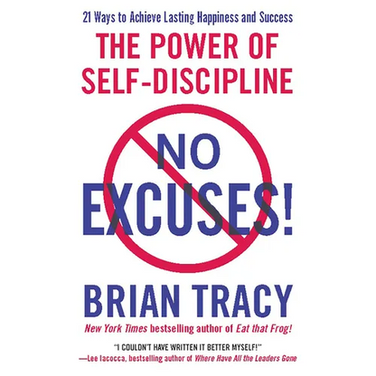 No Excuses!: The Power of Self-Discipline - Paperback