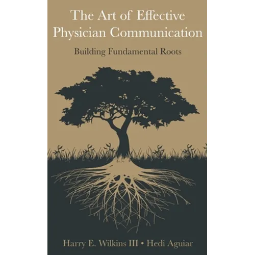 The Art of Effective Physician Communication: Building Fundamental Roots