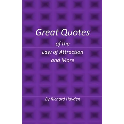 Great Quotes of the Law of Attraction and More