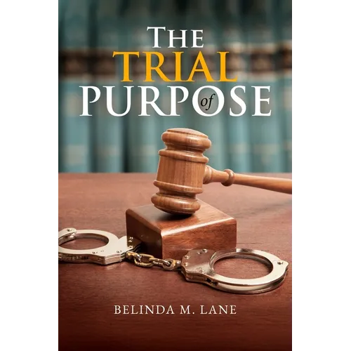 The Trial Of Purpose