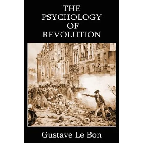 The Psychology of Revolution