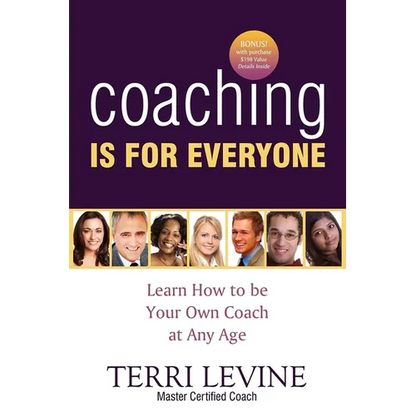 Coaching Is for Everyone: Learn How to Be Your Own Coach at Any Age - Paperback