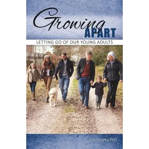Growing Apart: Letting Go of Our Young Adults