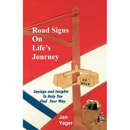 Road Signs on Life's Journey: Sayings and Insights to Help You Find Your way - Paperback