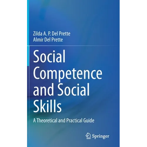 Social Competence and Social Skills: A Theoretical and Practical Guide