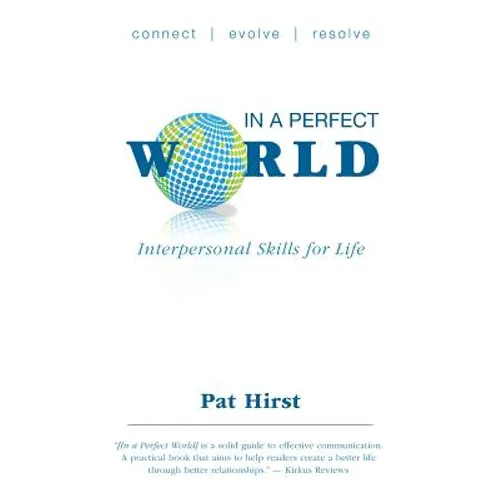 In a Perfect World: Interpersonal Skills for Life