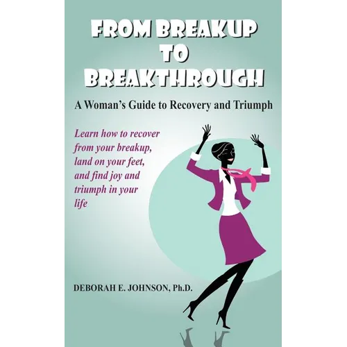 From Breakup to Breakthrough