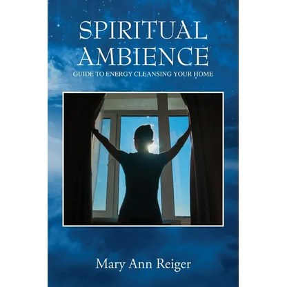 Spiritual Ambience: Guide to Energy Cleansing Your Home - Paperback
