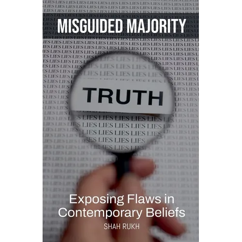 Misguided Majority: Exposing Flaws in Contemporary Beliefs