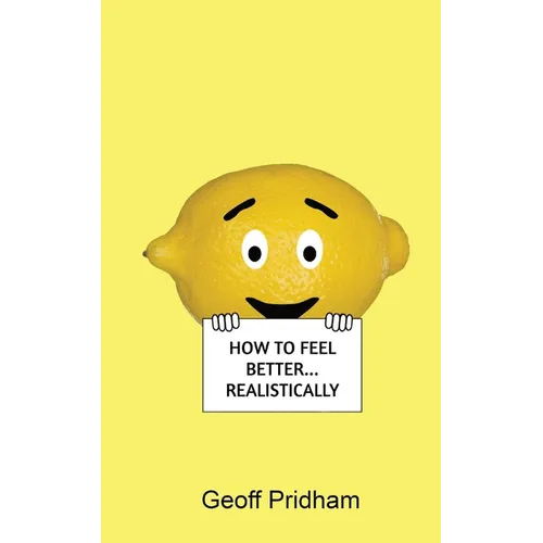 How to Feel Better... Realistically