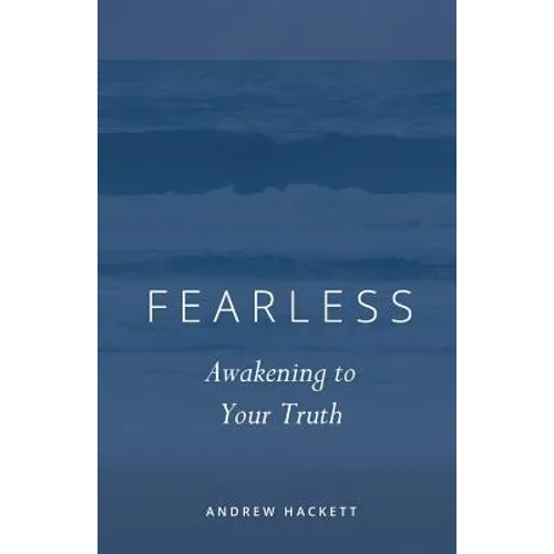 Fearless: Awakening to Your Truth