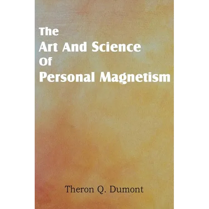 Art and Science of Personal Magnetism