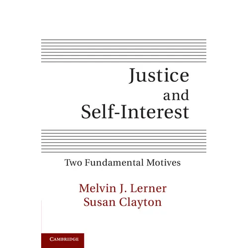 Justice and Self-Interest: Two Fundamental Motives