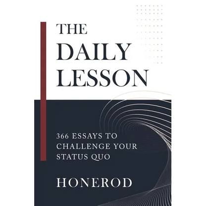 The Daily Lesson: 366 Essays to Challenge Your Status Quo - Paperback