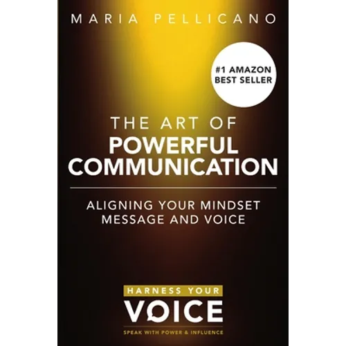 The Art of Powerful Communication