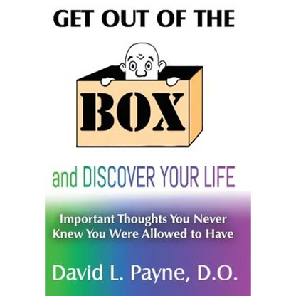 Get Out of the Box and Discover Your Life: Important Thoughts You Never Knew You Were Allowed to Have - Hardcover