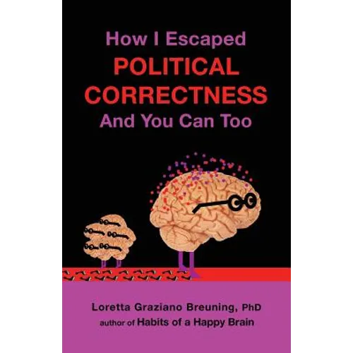 How I Escaped from Political Correctness, and You Can Too