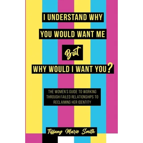 I Understand Why You Would Want Me But Why Would I Want You?
