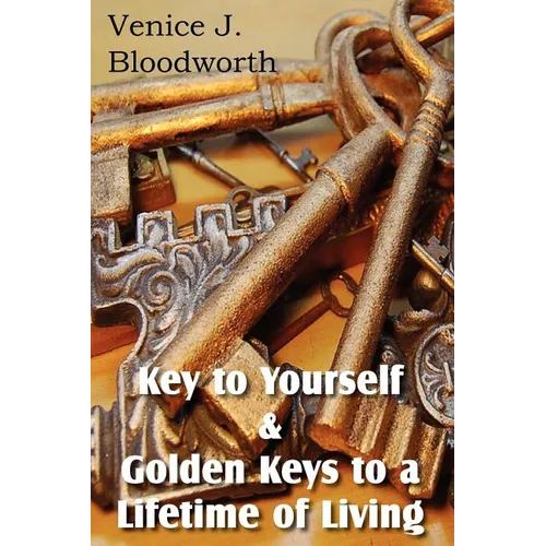 Key to Yourself & Golden Keys to a Lifetime of Living