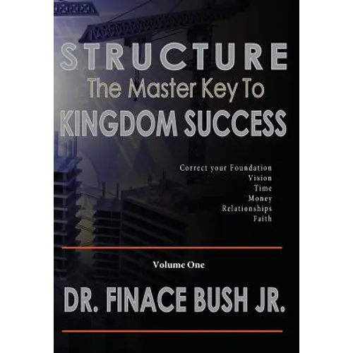 STRUCTURE - The Master Key to Kingdom Success.