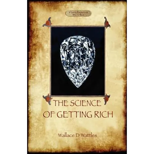 The Science of Getting Rich: A Guide to Personal Prosperity Through the Law of Attraction (Aziloth Books)