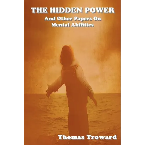 The Hidden Power: And Other Papers on Mental Abilities