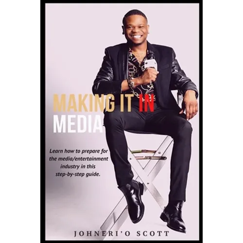 Making It In Media