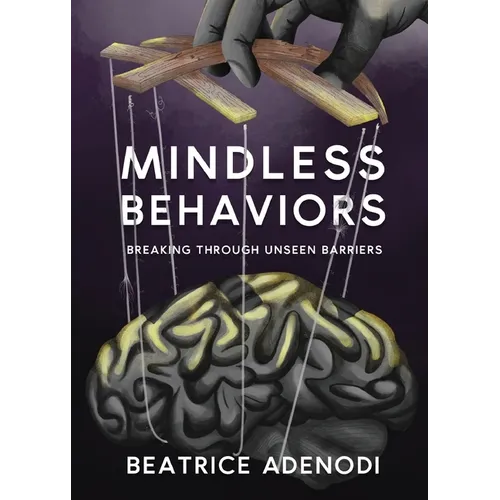 Mindless Behaviors: Breaking through Unseen Barriers