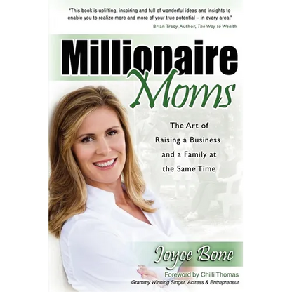 Millionaire Moms: The Art of Raising a Business and a Family at the Same Time - Paperback