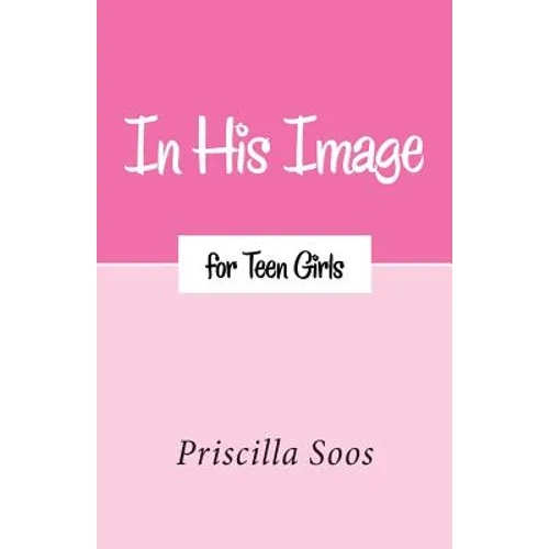 In His Image for Teen Girls