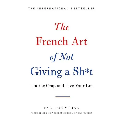 French Art of Not Giving a Sh*t