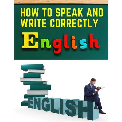 How to Speak and Write Correctly: Easy English Communication
