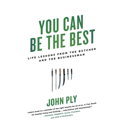 You Can Be the Best: Life Lessons from the Butcher and the Businessman